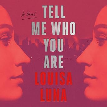 Tell Me Who You Are Audiobook by Louisa Luna episode artwork
