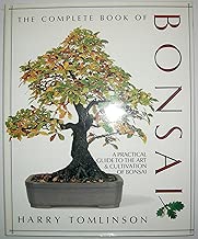 the Complete Book of Bonsai; A Practical Guide to the Art & Cultivation of Bonsai
