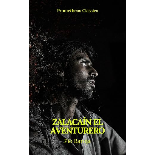 Zalacaín el aventurero (Prometheus Classics) (Spanish Edition)