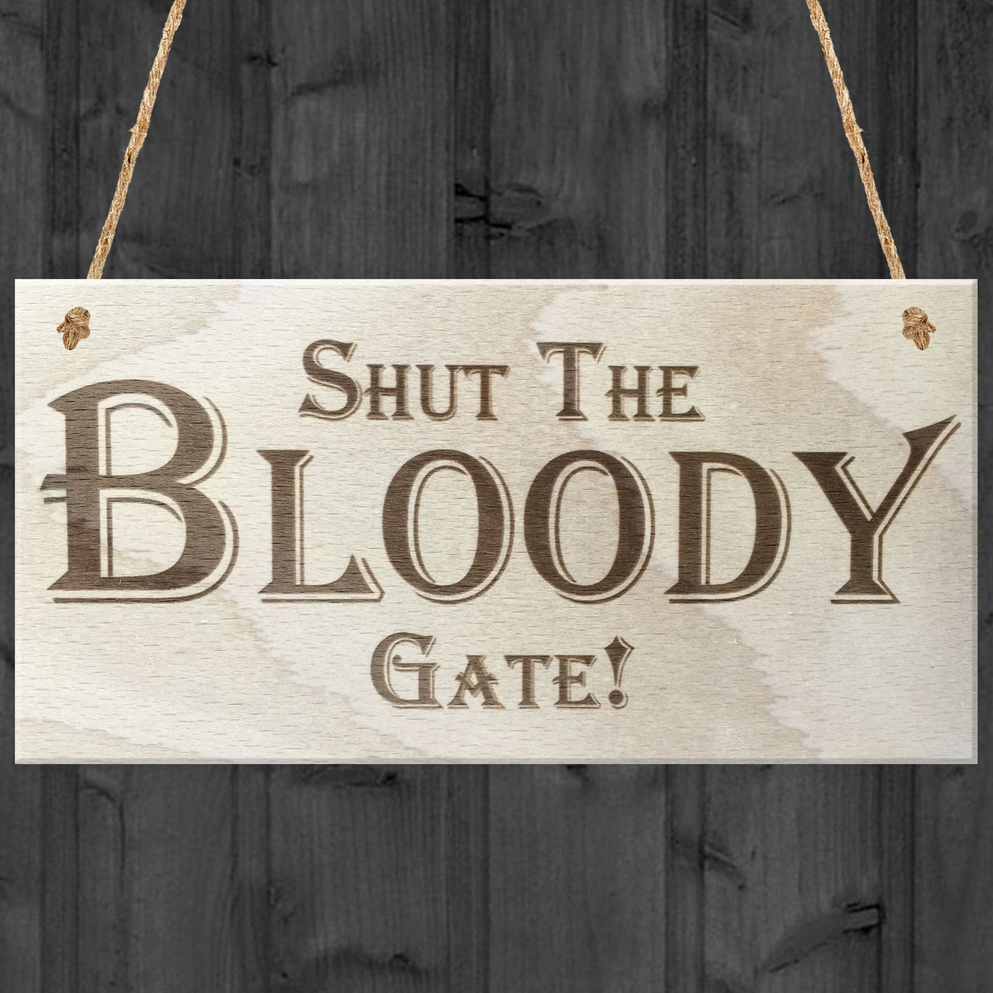 Red Ocean Shut The Bloody Gate Novelty Wooden Hanging Plaque Gift Funny Garden Sign