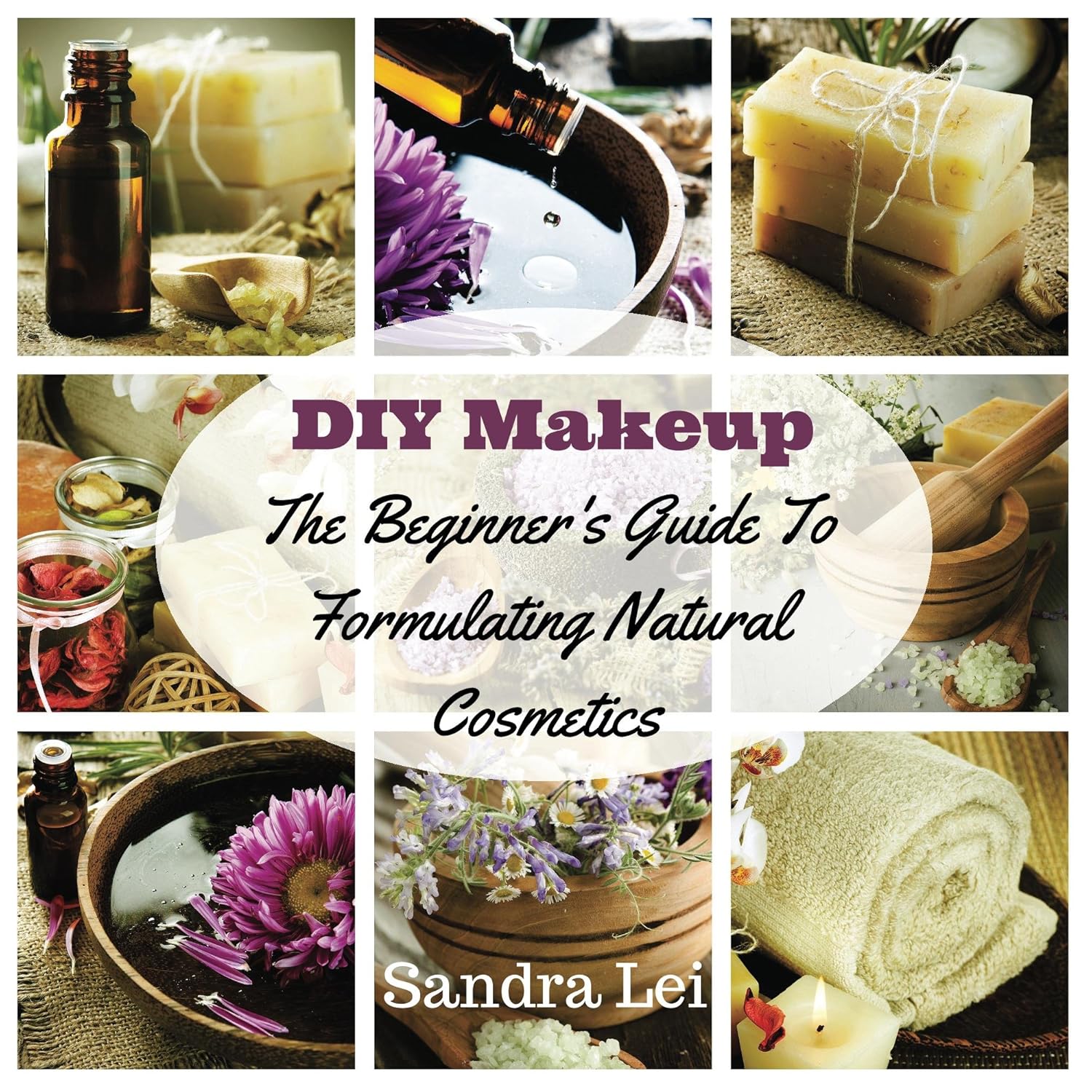 Amazon.co.jp DIY Makeup The Beginner's Guide To Formulating Natural