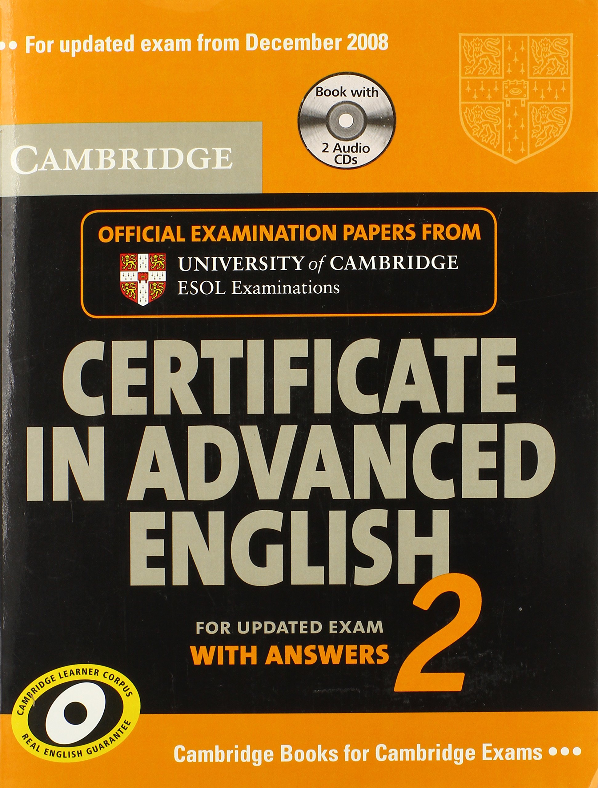 Buy Cambridge Certificate in Advanced English 2 for updated exam Self-study Pack: Official Examination Papers from Cambridge ESOL (CAE Practice Tests) — BookShops.in