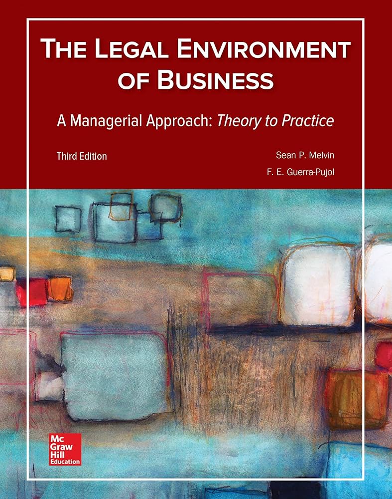 Legal Environment of Business, A Managerial Approach: Theory