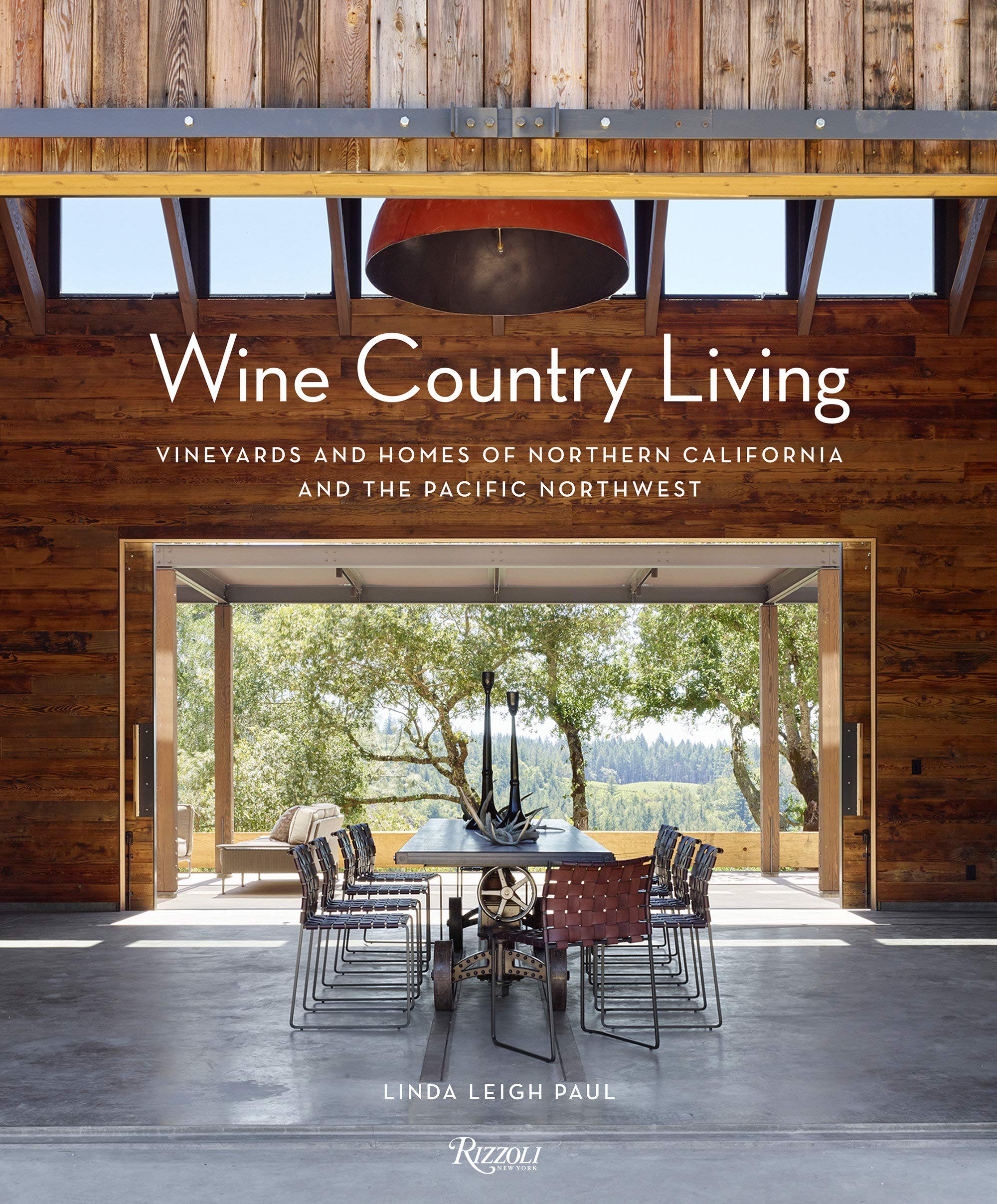 Wine Country Living: Vineyards and Homes of Northern California and the