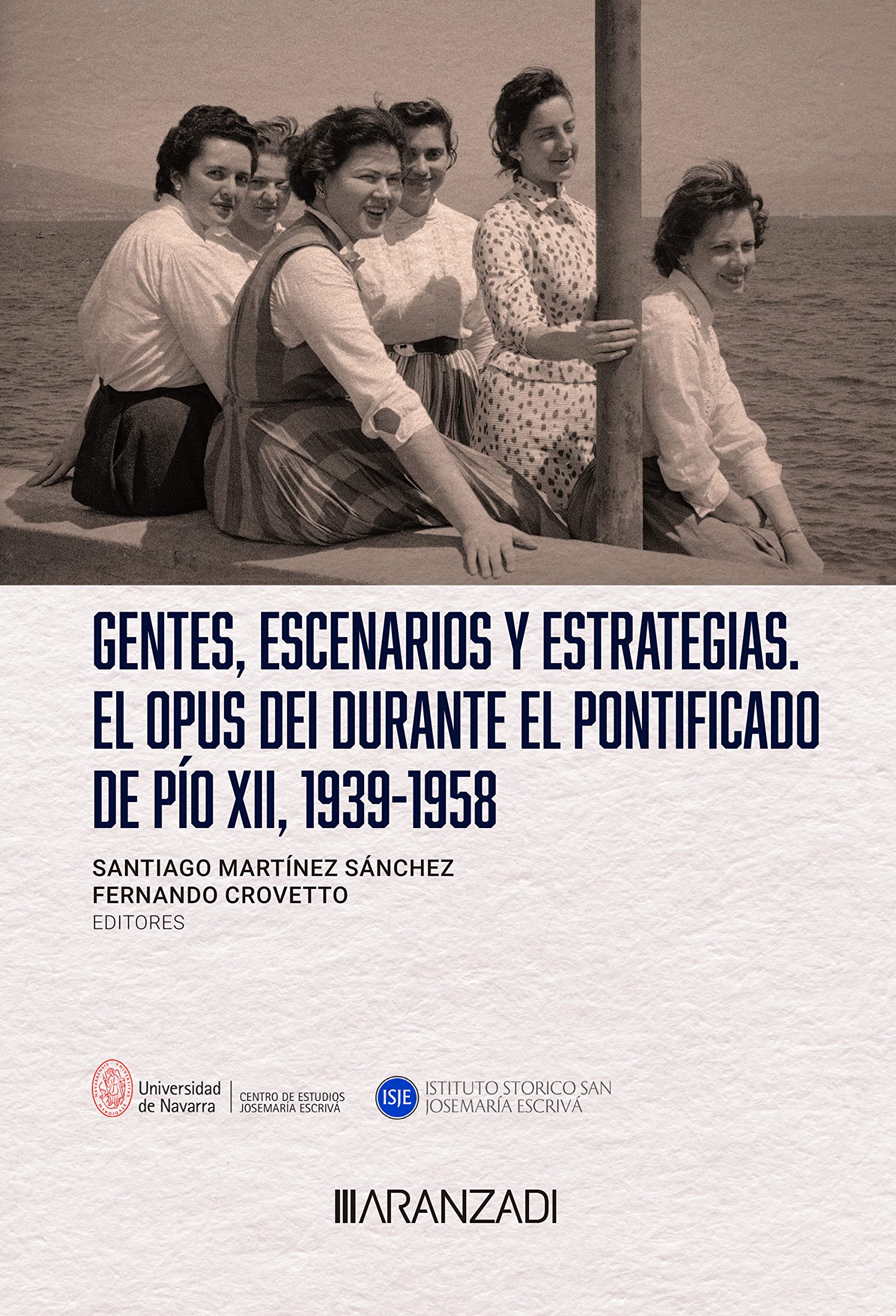 Gentes, escenarios y estrategias. El Opus Dei durante el pontificado de Pío XII, 1939-1958 (Estudios) (Spanish Edition)