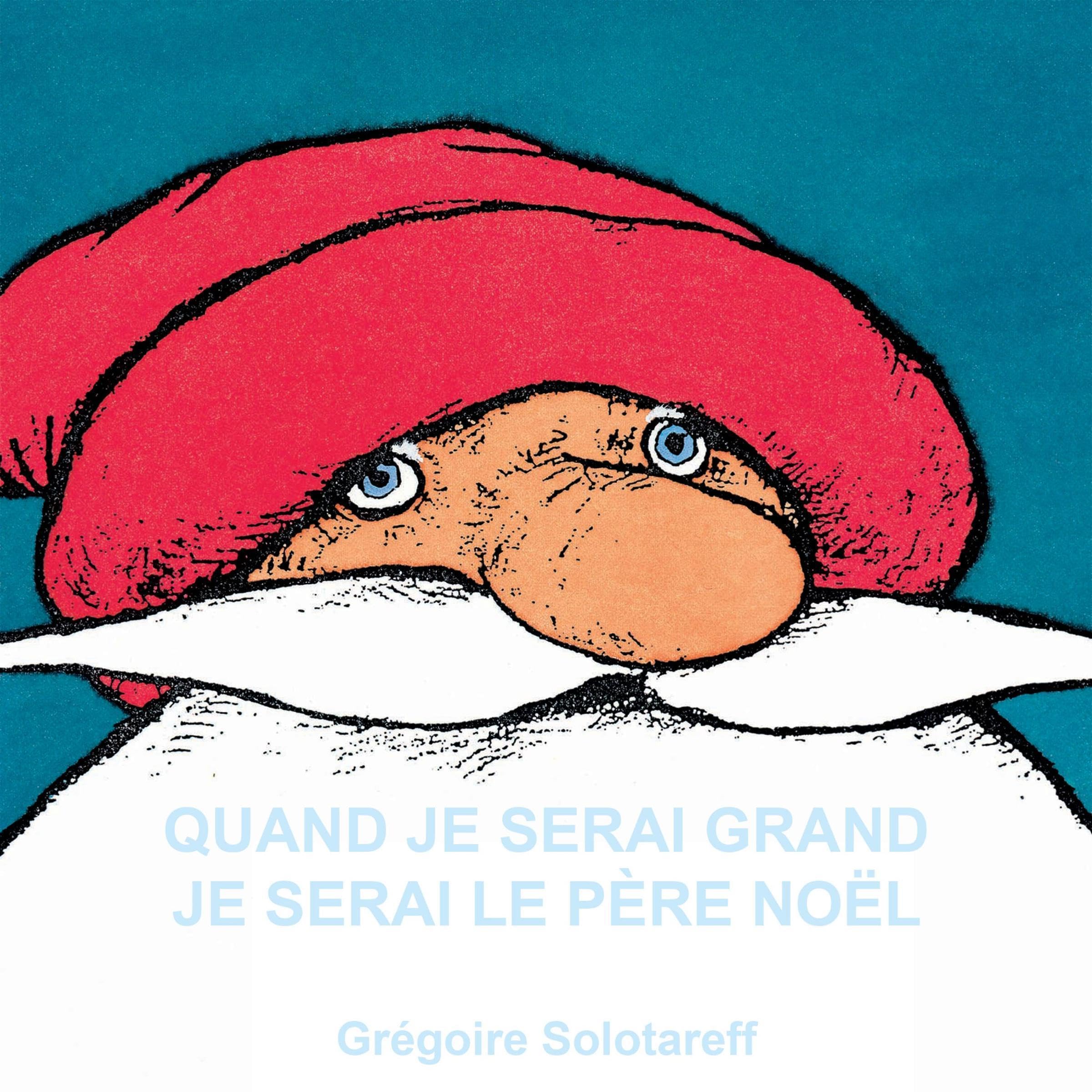 Quand je serai grand je serai le Père Noël