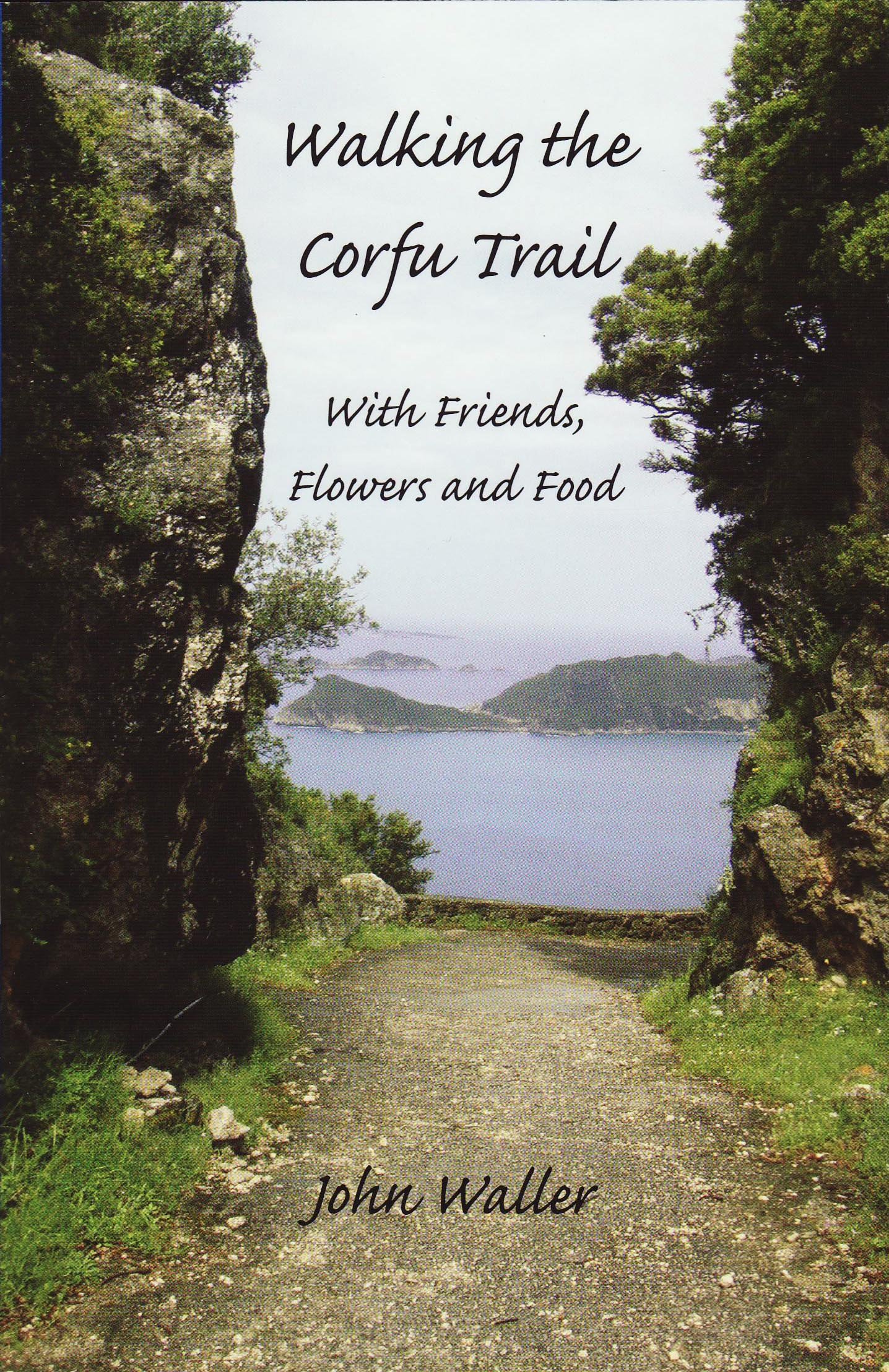 Walking the Corfu Trail by John Waller (Paperback Book)