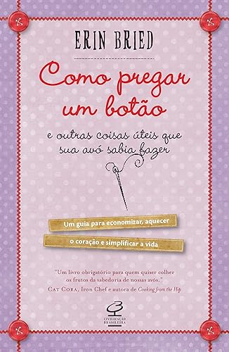 Como pregar um botão - e outras coisas úteis que sua avó sabia fazer