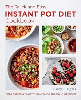 The Quick and Easy Instant Pot Diet Cookbook: Make Weight Loss Easy with Delicious Recipes in an Instant (New Shoe Press)