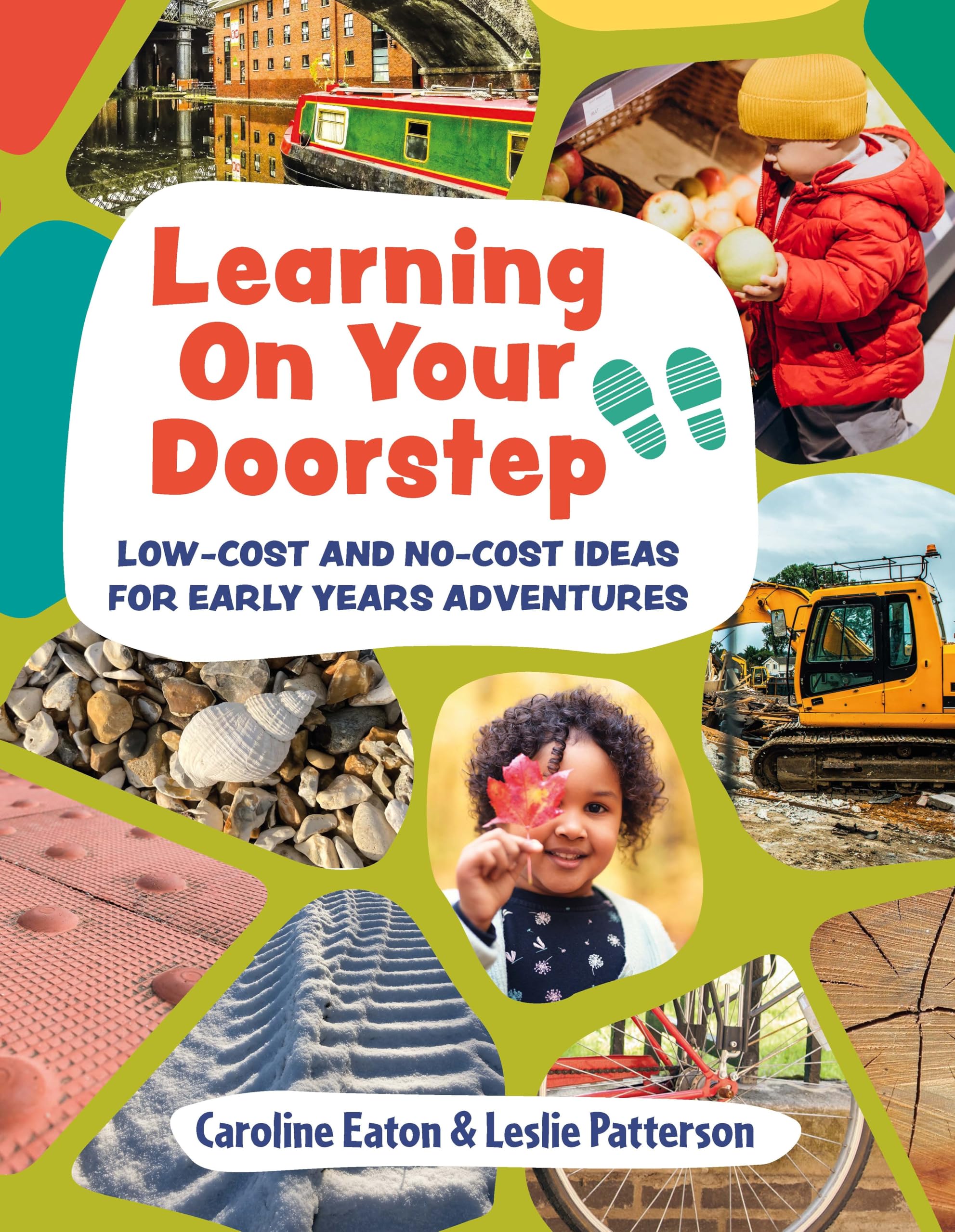 Learning On Your Doorstep : Low-cost and no-cost ideas for Early Years adventures