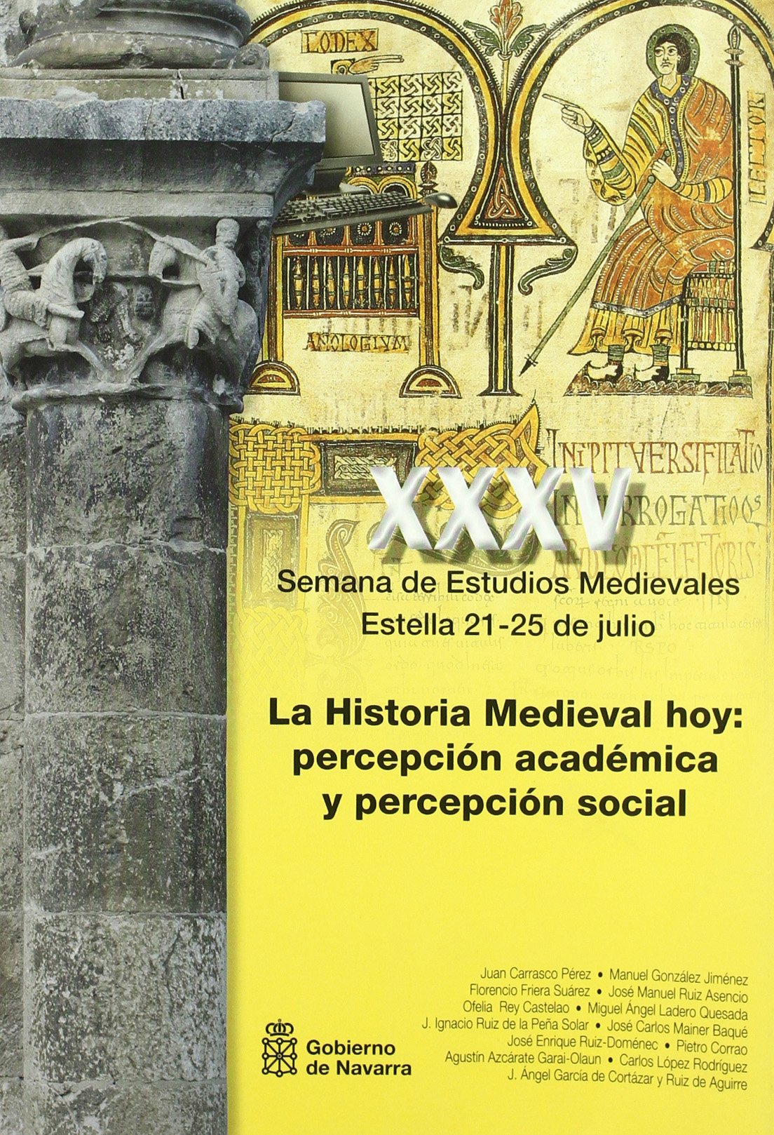 La historia medieval hoy: percepción académica y percepción social: Actas de la XXXV Semana de Estudios Medievales de Estella (2008) (SIN COLECCION)