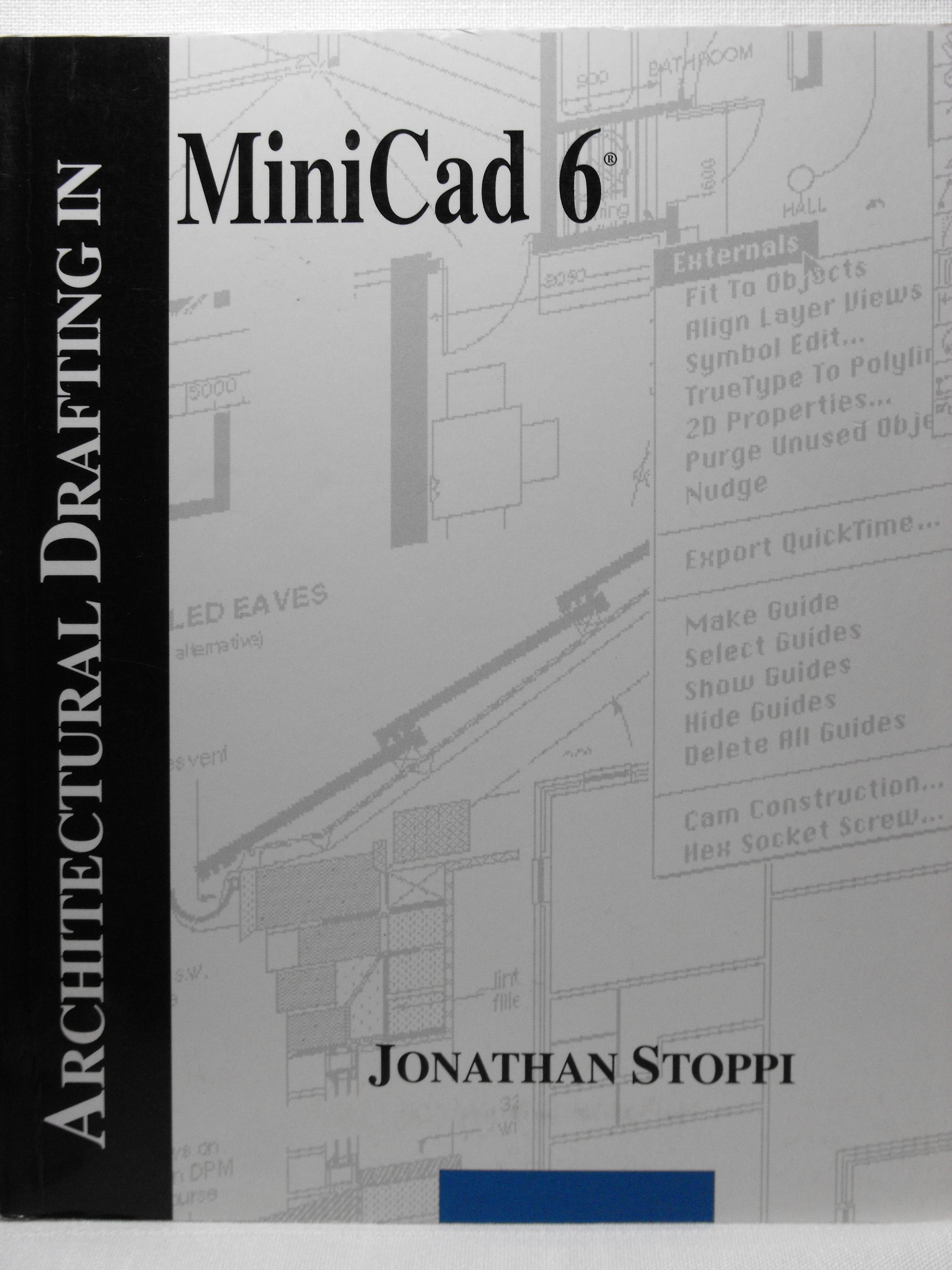 Architectural Drafting in MiniCad 6 Paperback – Import, September 26, 1996