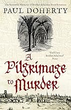 A Pilgrimage to Murder (The Brother Athelstan Mysteries Book 17)