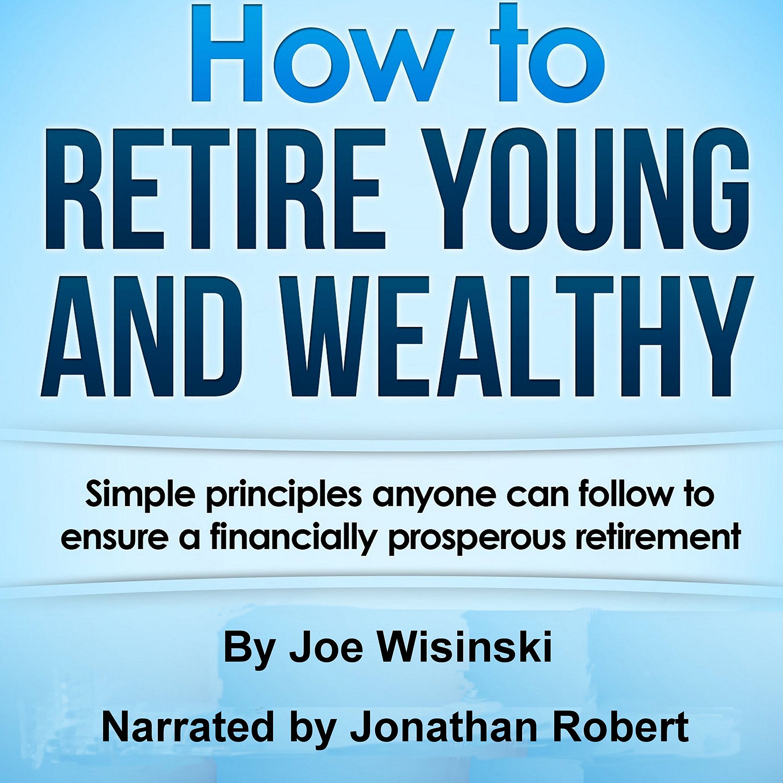 Cover art for How to Retire Young and Wealthy