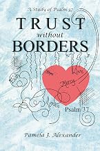 Trust Without Borders: A Study of Psalm 37