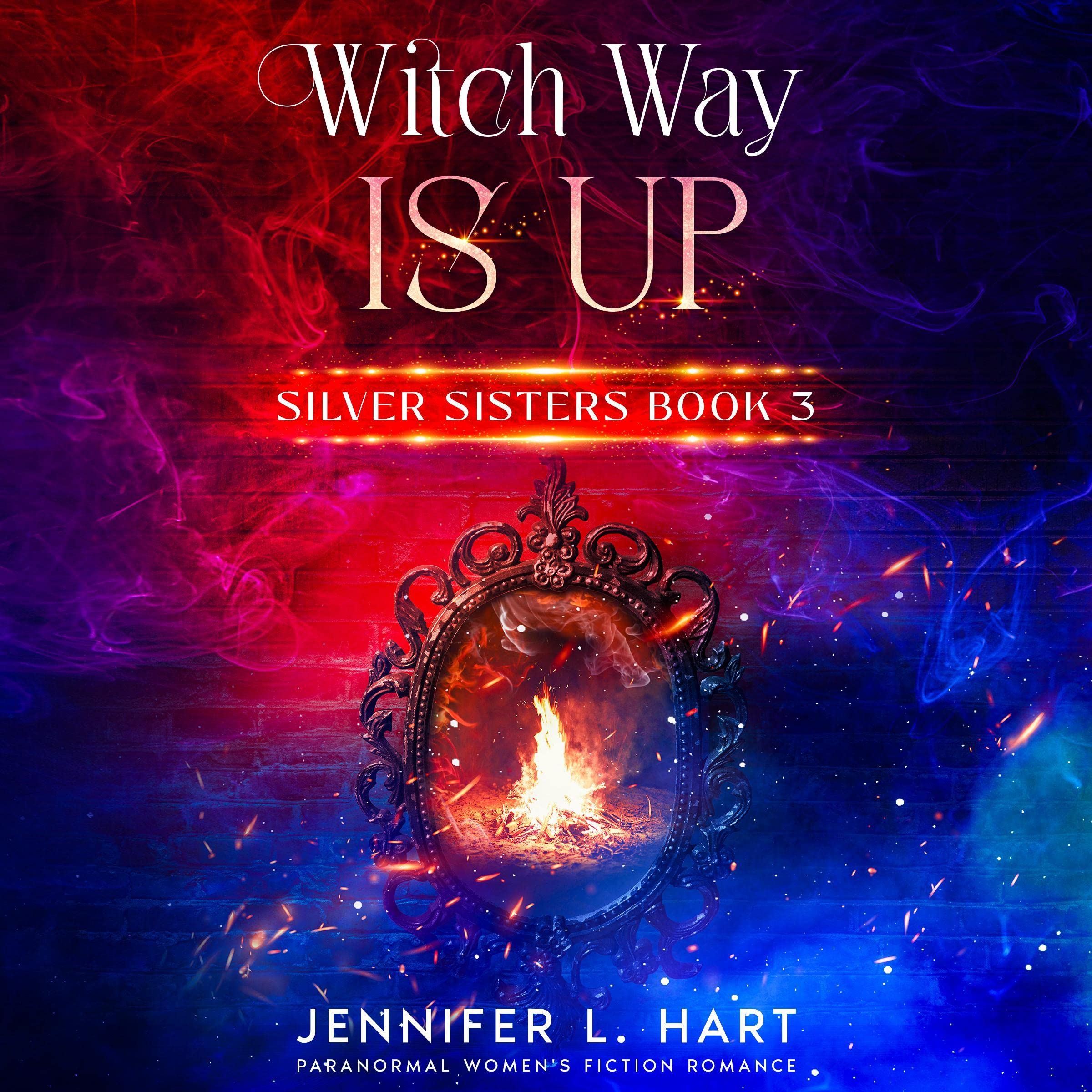 Witch Way is Up: Silver Sisters, Book 3