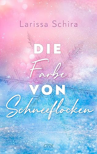 Die Farbe von Schneeflocken: Herzerwärmende Romance für die kalte Jahreszeit
