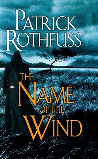 The Name of the Wind The Name of the Wind by Patrick Rothfuss