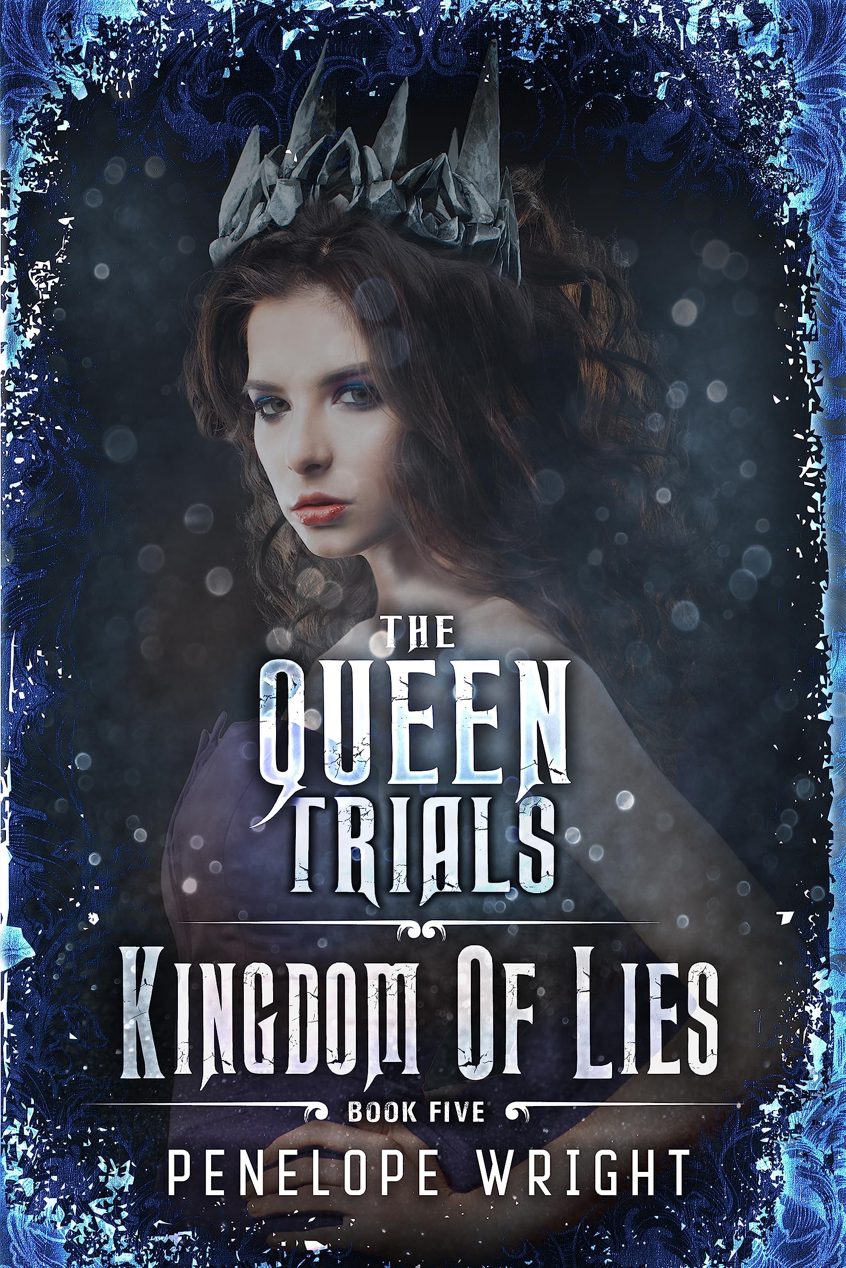 Kingdom of Lies (The Queen Trials Book 5)