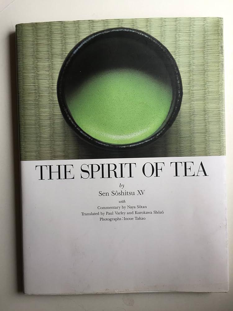 The Spirit of Tea: Soshitsu, Sen XV & Sotan, Naya