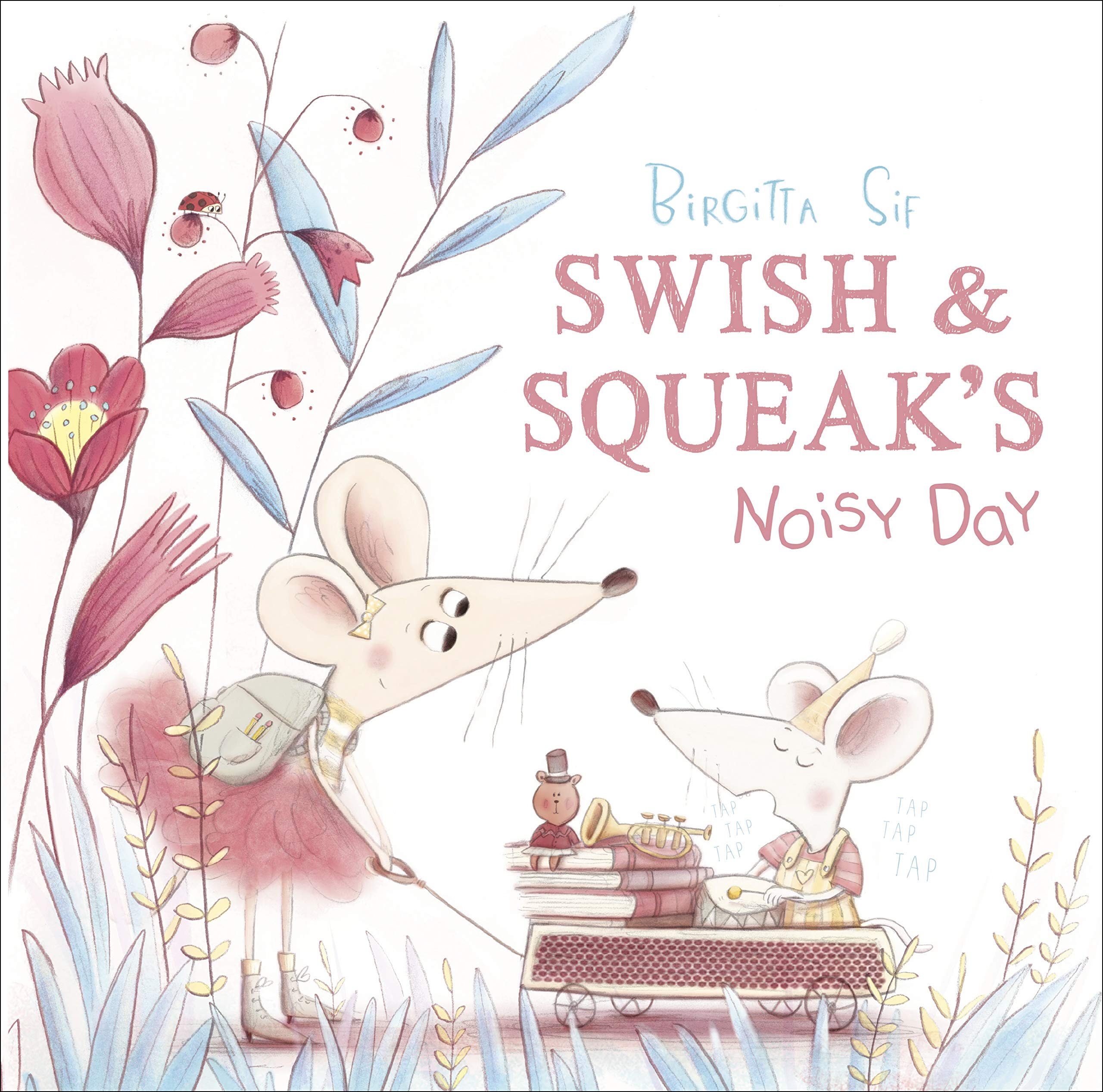 Swish And Squeak'S Noisy Day Sif, Birgitta