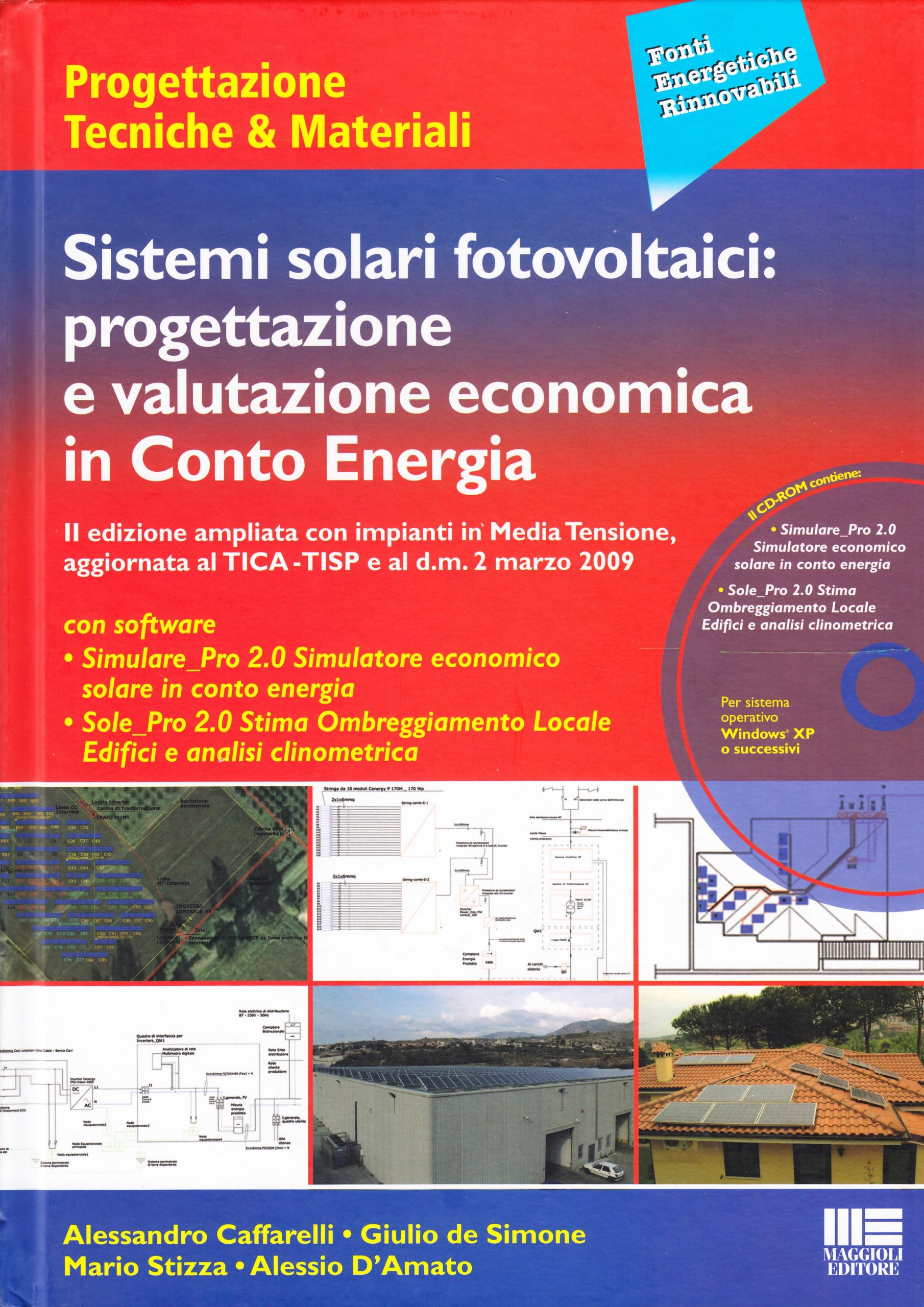 Sistemi solari fotovoltaici: progettazione e valutazione economica in conto energia. Con CD-ROM