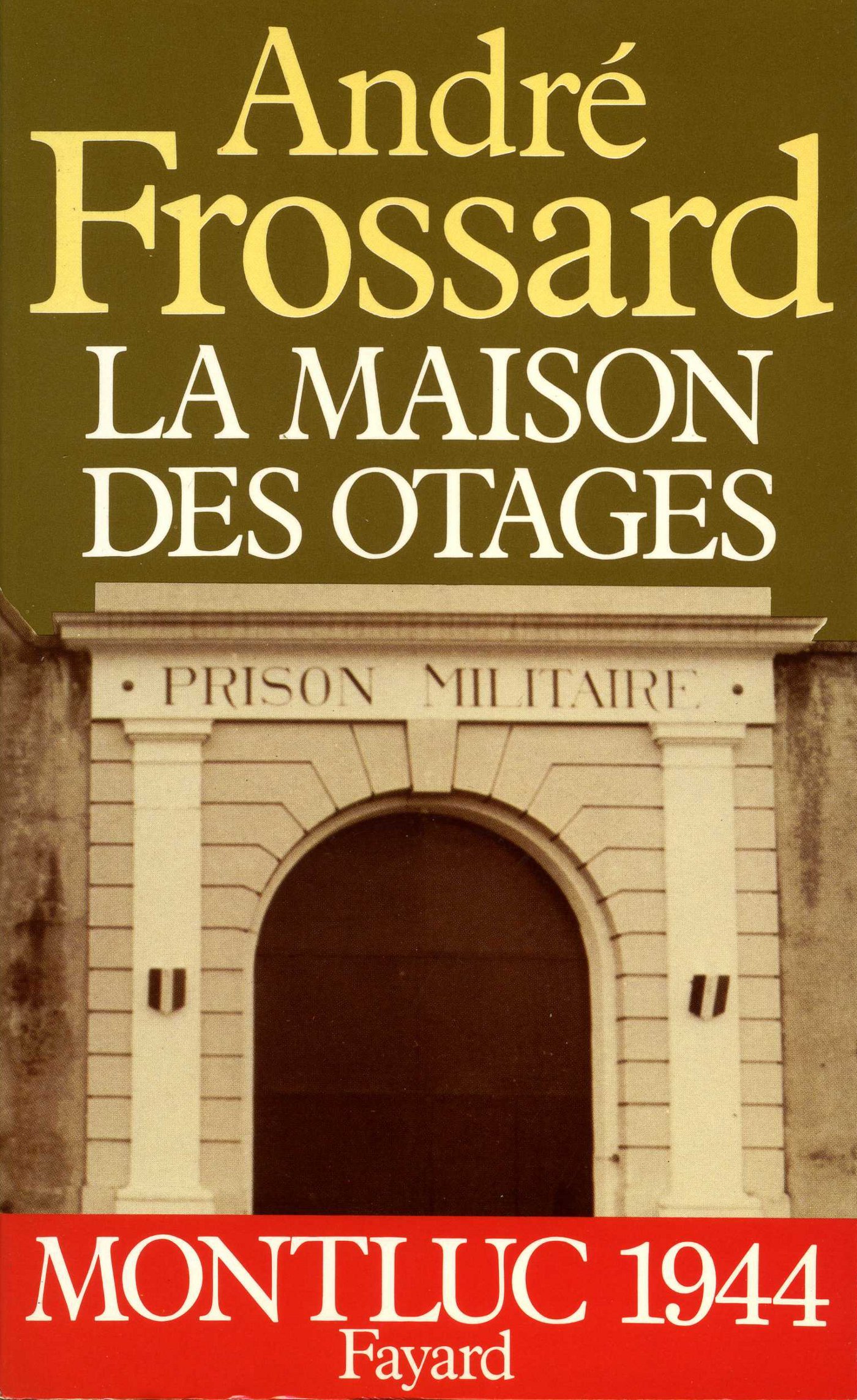 La Maison des otages: Montluc (1944) (French Edition)