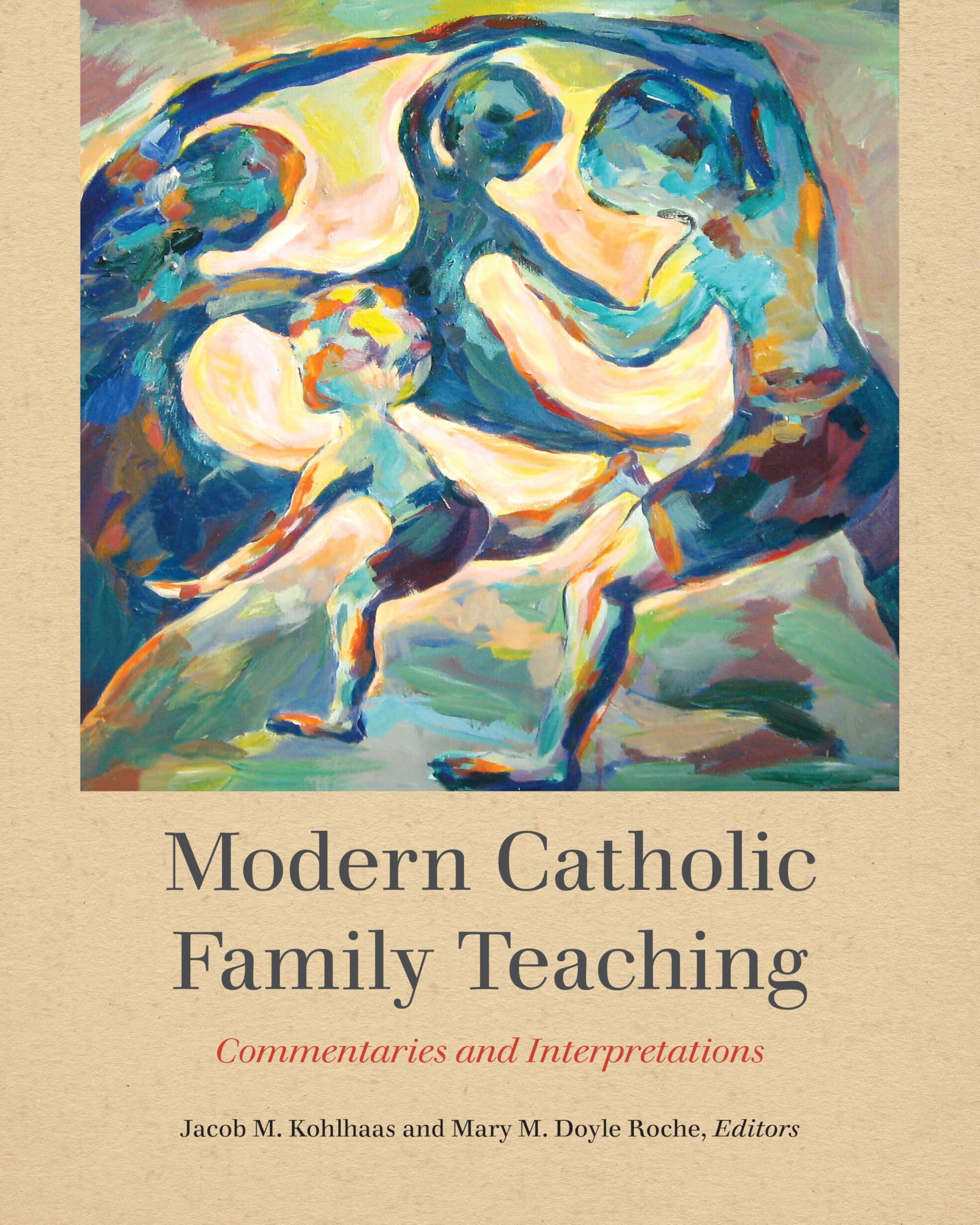 Modern Catholic Family Teaching: Commentaries and Interpretations ...