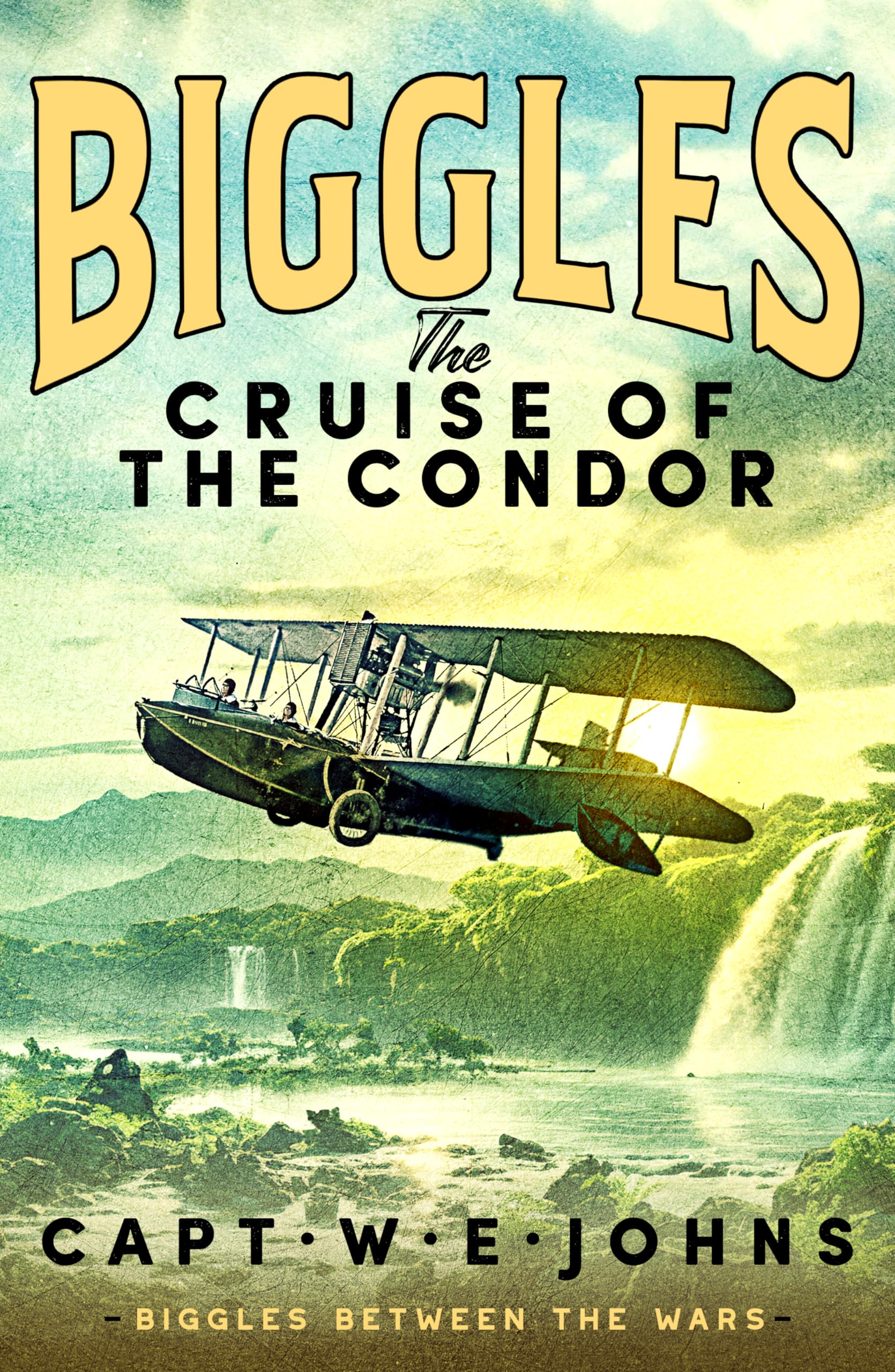 Biggles: The Cruise of the Condor (Biggles Between the Wars, 4)