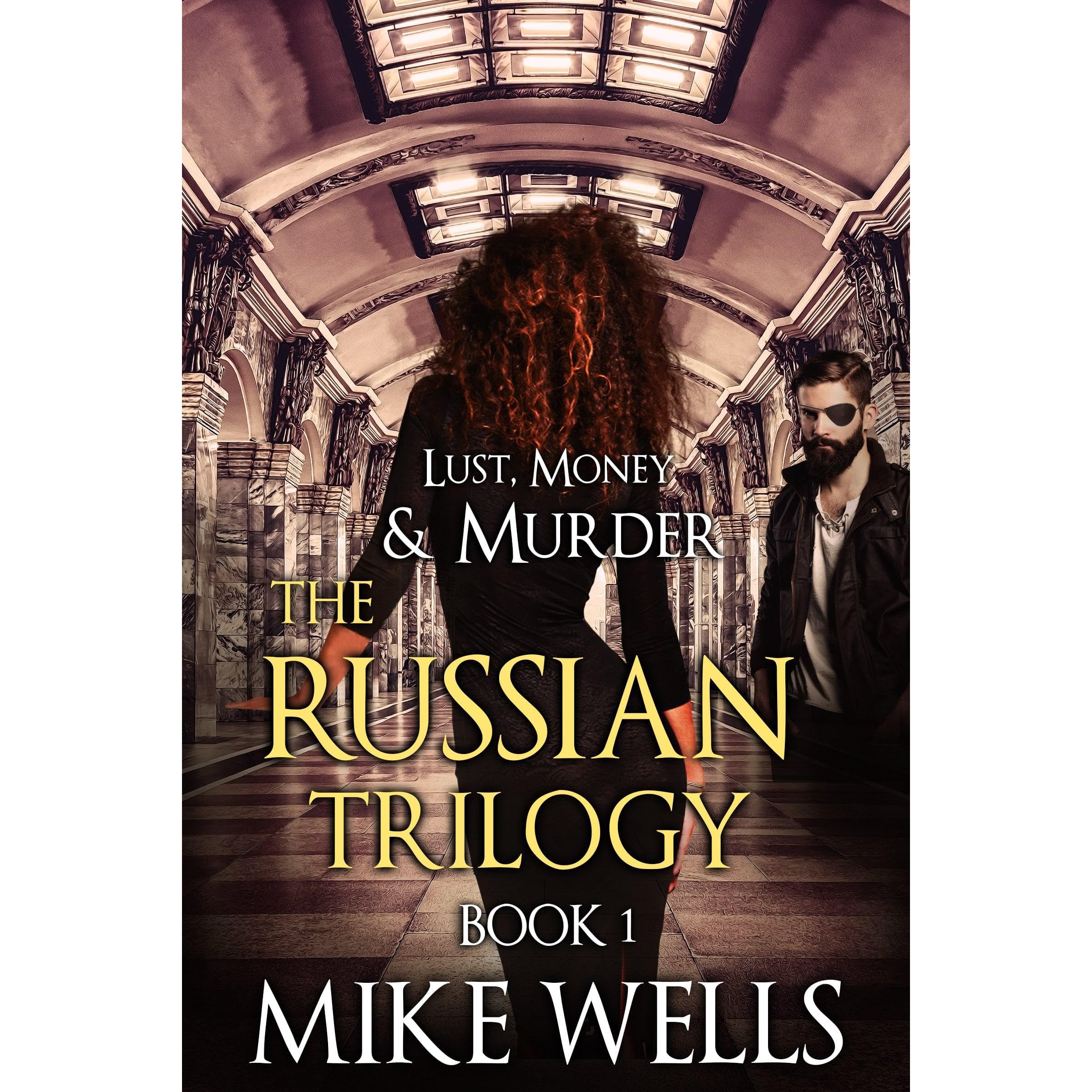 The Russian Trilogy, Book 1 (Lust, Money & Murder #4)