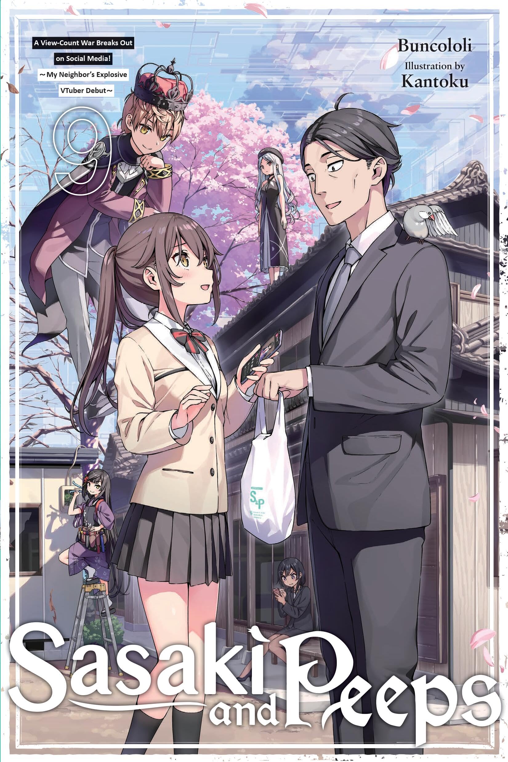 Sasaki and Peeps, Vol. 9 (light novel): A View-Count War Breaks Out on Social Media! My Neighbor's Explosive Vtuber Debut (Sasaki and Peeps (Light Novel))