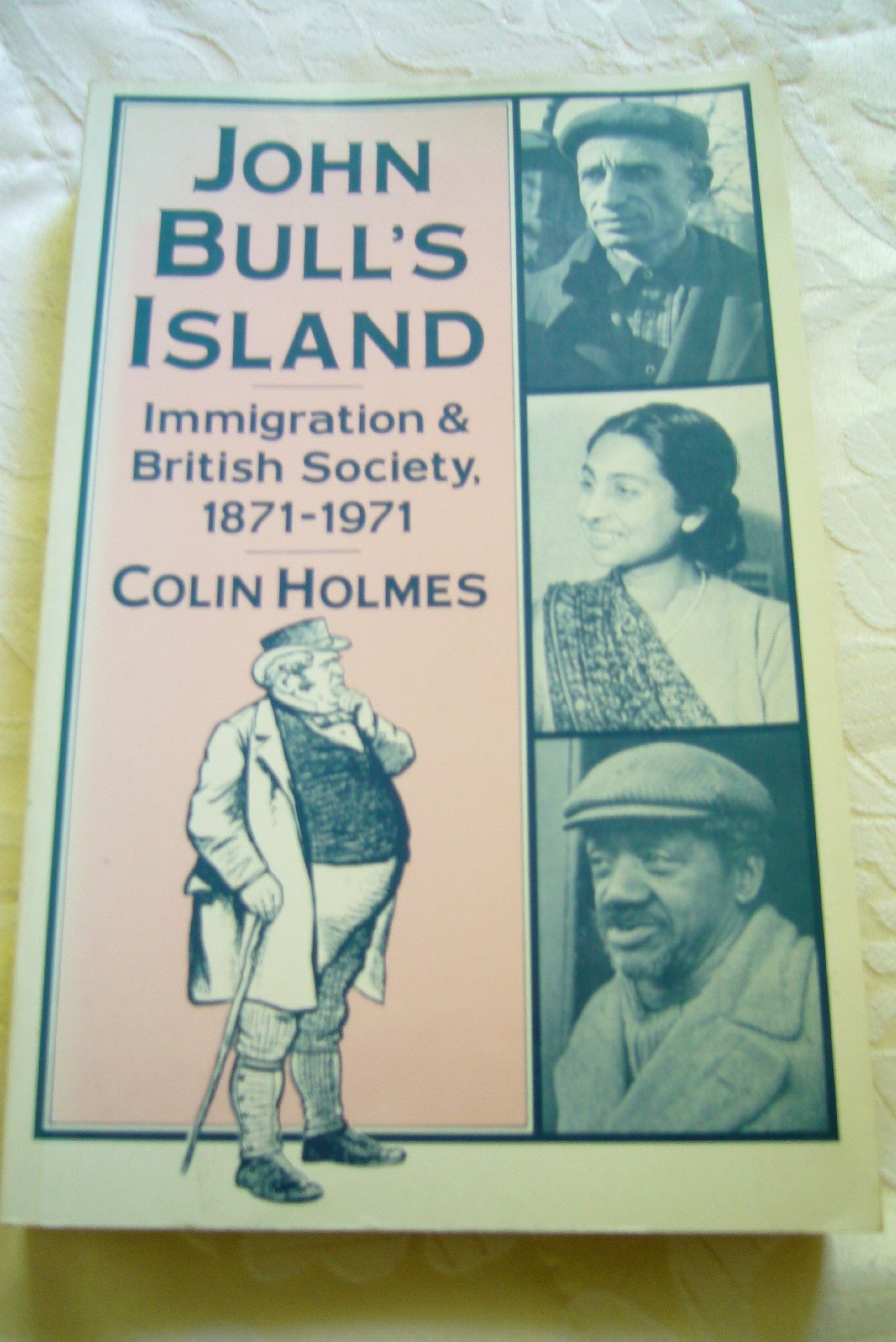 Buy John Bull's Island: Immigration and British Society, 1871-1971 — BookShops.in