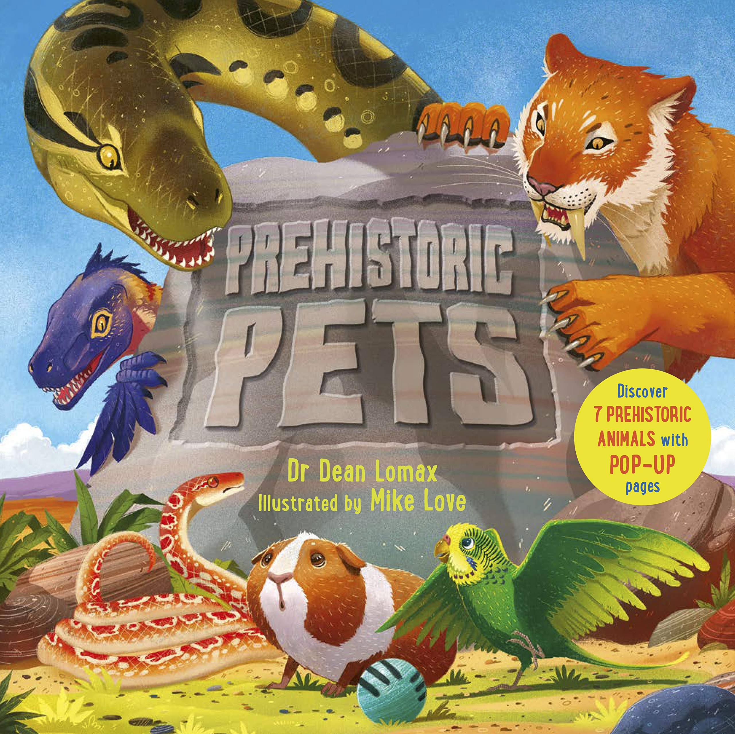 Prehistoric Pets: Discover 7 prehistoric animals with incredible pop-up pages!