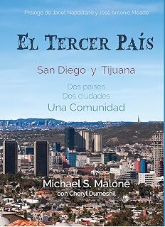 El Tercer País: San Diego and Tijuana: Two Countries, Two Cities, One Community