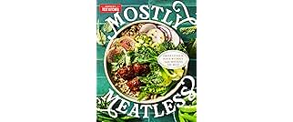 Mostly Meatless: Green Up Your Plate Without Totally Ditching the Meat
Mostly Meatless: Green Up Your Plate Without Totally Ditching the Meat