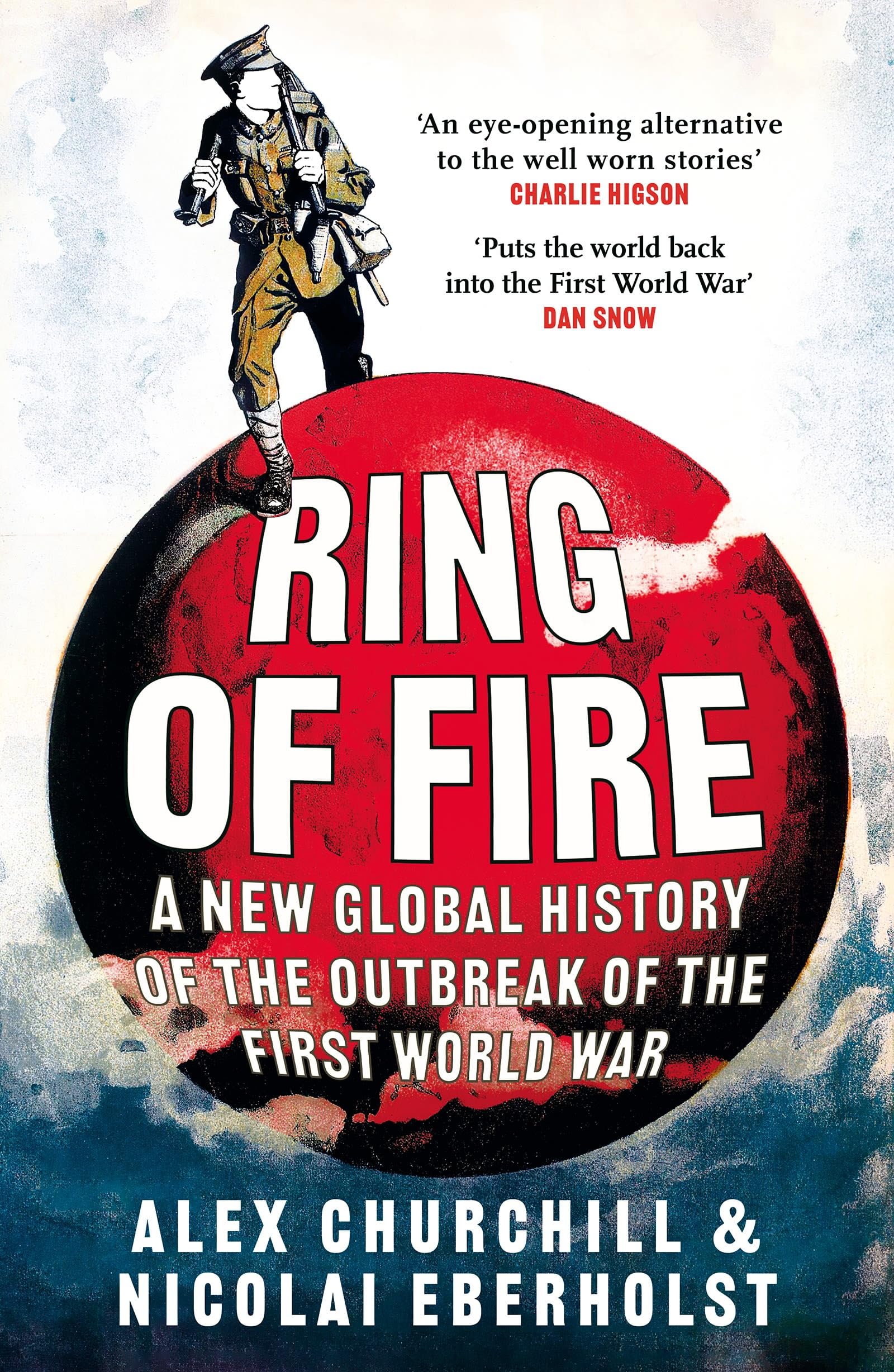 Ring of Fire: A New Global History of the Outbreak of the First World War