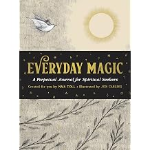 Everyday Magic A Perpetual Journal for Spiritual Seekers