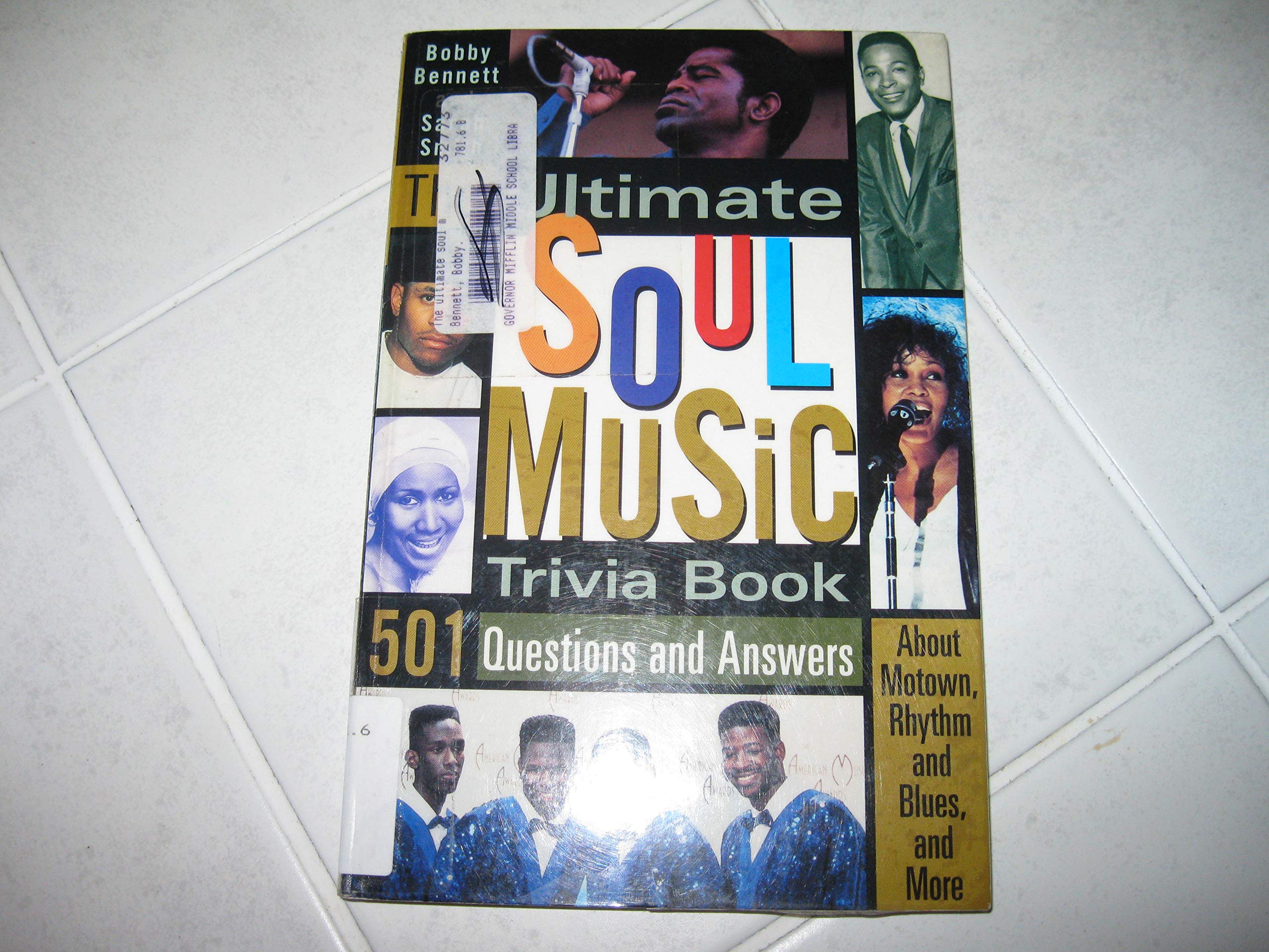 The Ultimate Soul Music Trivia Book: 501 Questions and Answers About Motown, Rhythym & Blues, and More