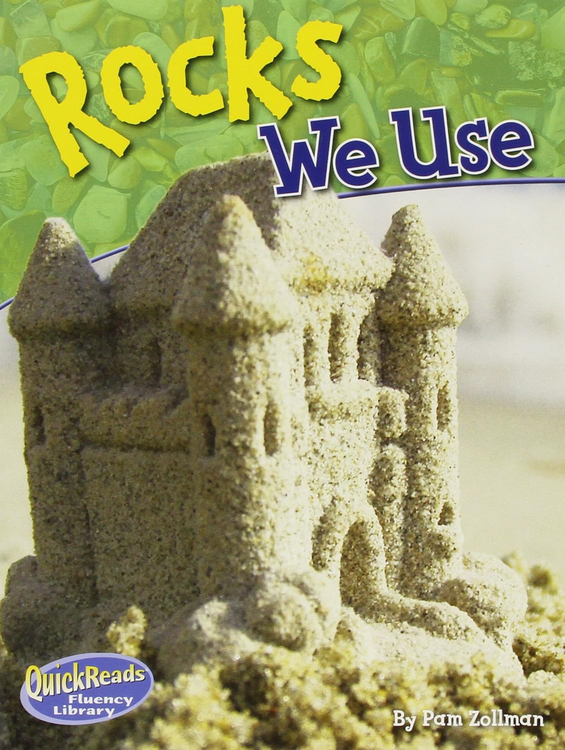 QUICKREADS FLUENCY LIBRARIES LEVEL B ROCKS WE USE 2008C