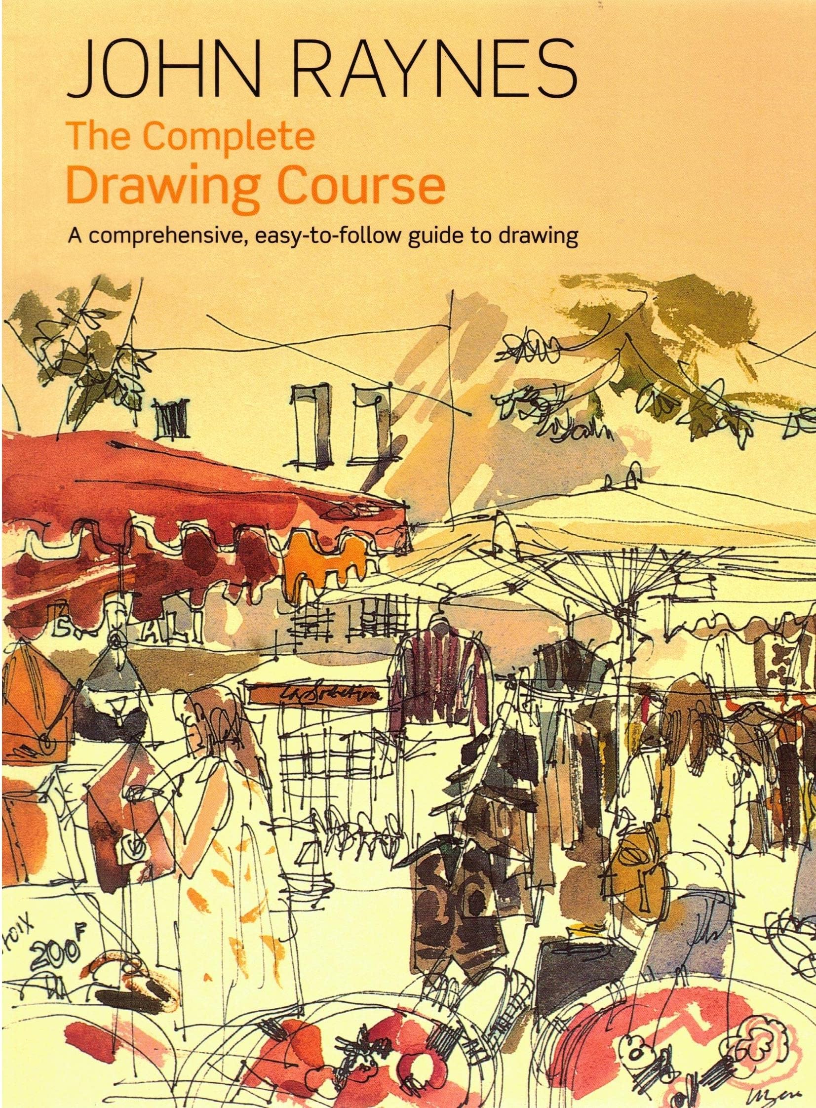 The Complete Drawing Course: A Comprehensive, Easy-to-Follow Guide to Drawing