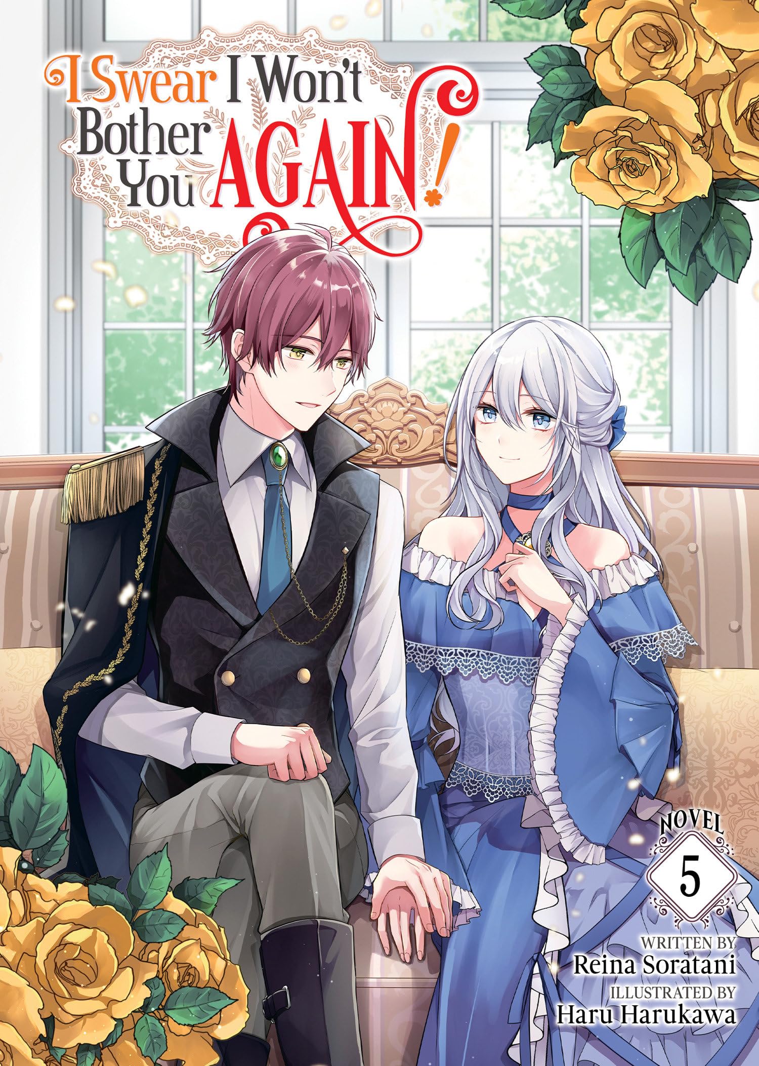 I Swear I Wont Bother You Again Light Novel Vol. 5 by Reina Soratani PAPERBACK