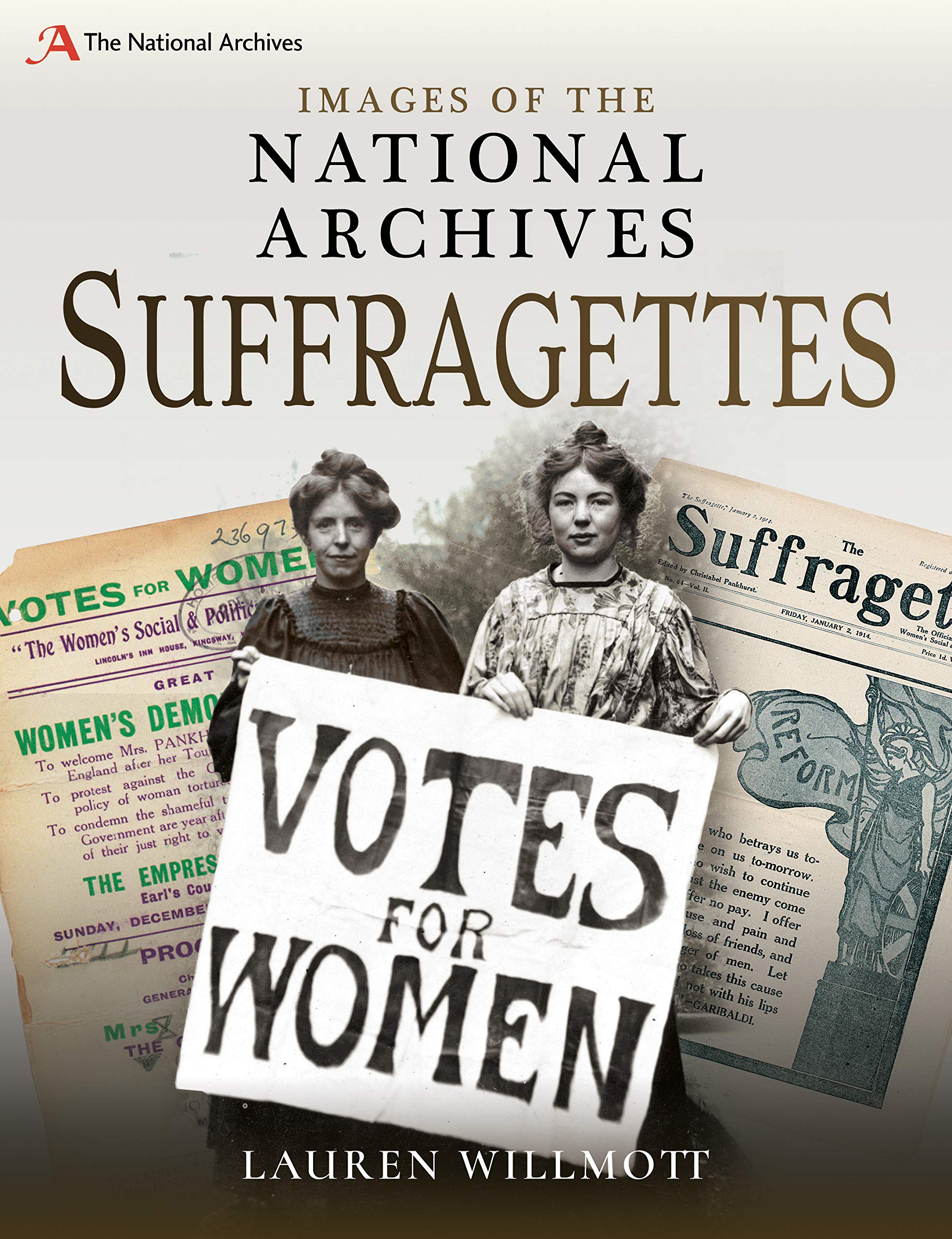Images of The National Archives: Suffragettes (Images of the The National Archives)