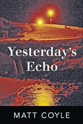 Yesterday’s Echo: A Novel (Rick Cahill Book 1)