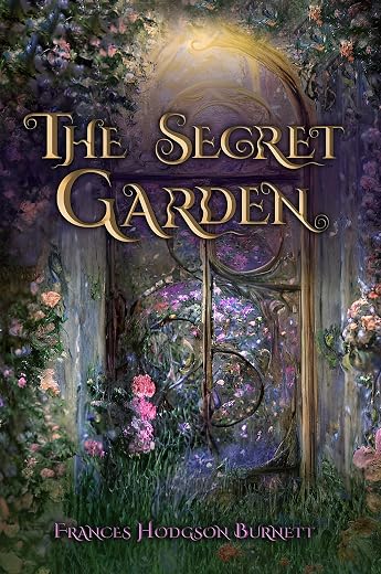 The Secret Garden (Illustrated): The 1911 Classic Edition with Original Illustrations