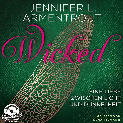 Wicked - Eine Liebe zwischen Licht und Dunkelheit: Wicked-Reihe 1