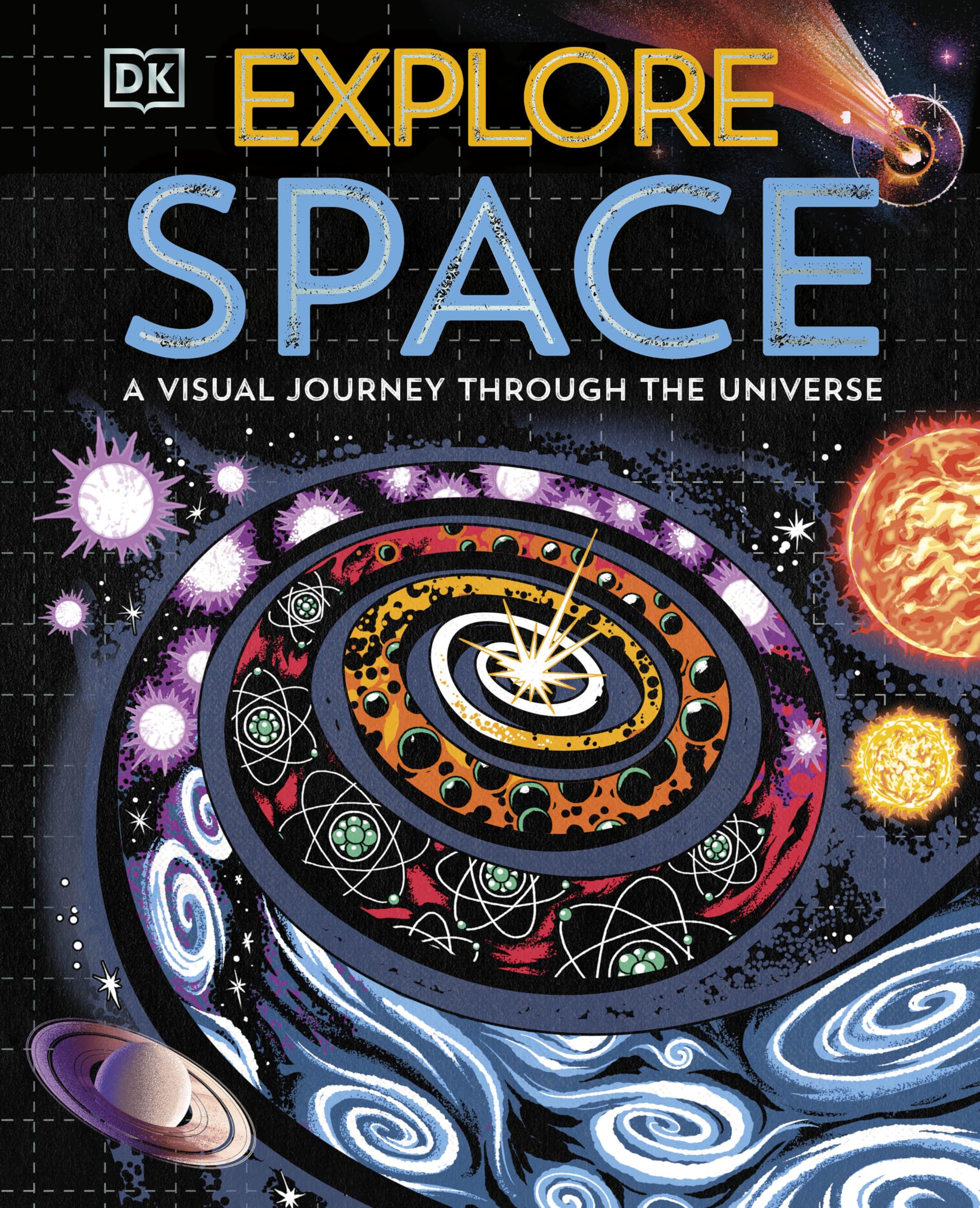 Explore: Space: A Visual Journey Through the Universe