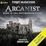 Arcanist: Spellmonger, Book 12