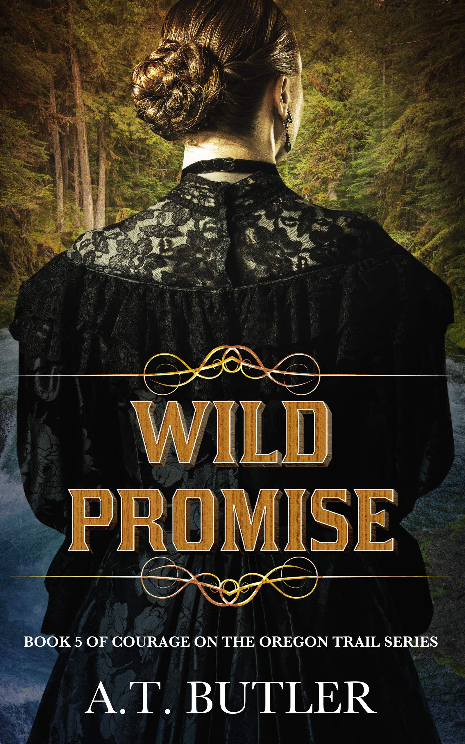 Wild Promise: An Oregon Trail Western Adventure (Courage on the Oregon Trail Series Book 5)