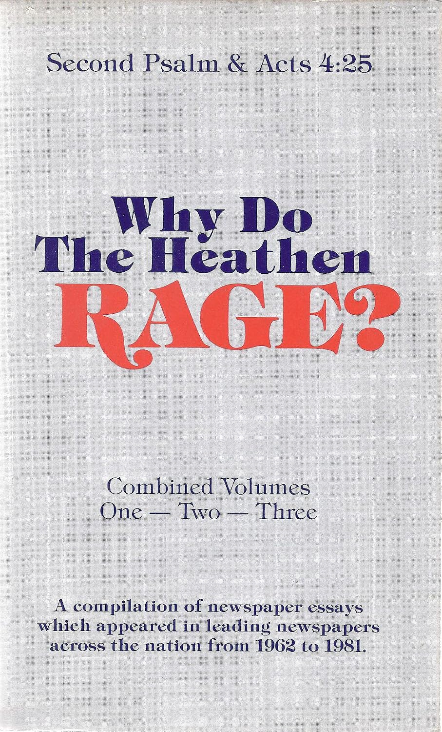 Why Do The Heathen Rage? Combined (3 Volumes): Anonymous: 9789991034904 ...