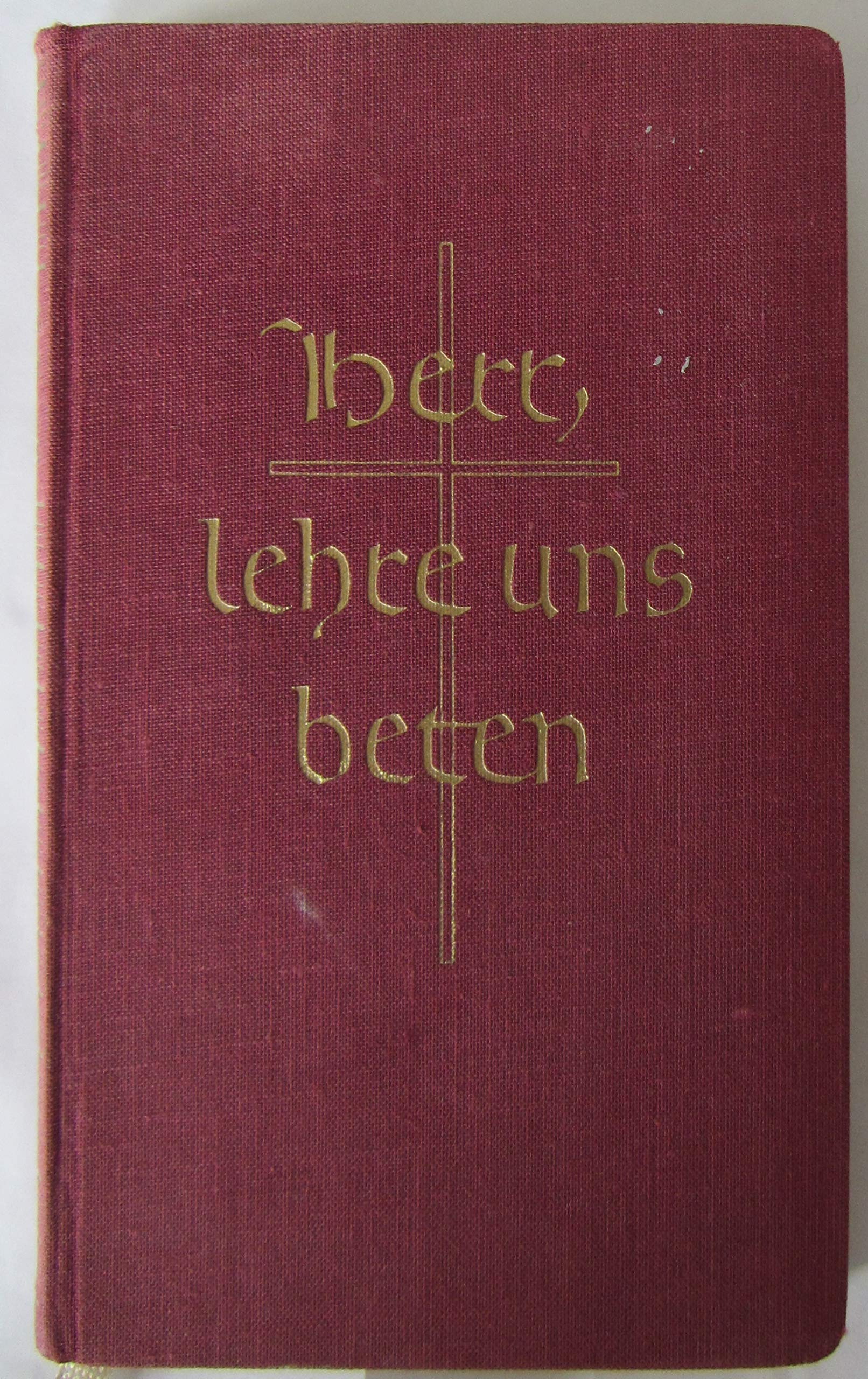 Herr, lehre uns beten. Gebetbuch für das christliche Haus.